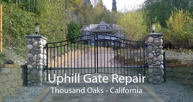 Uphill Gate Repair Thousand Oaks - California